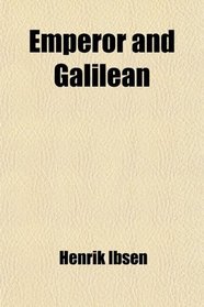 Emperor and Galilean; A World-Historic Drama