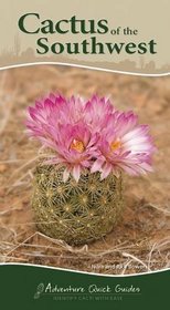 Cactus of the Southwest (Adventure Quick Guides)
