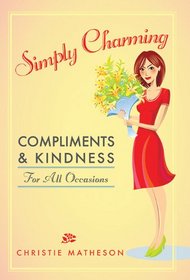 Simply Charming: Compliments and Kindness for All Occasions