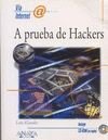 A Prueba de Hackers - Con Un CD-ROM (Spanish Edition)