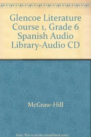 Glencoe Literature Course 1, Grade 6 Spanish Audio Library-Audio CD