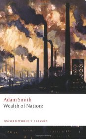 An Inquiry into the Nature and Causes of the Wealth of Nations: A Selected Edition (Oxford World's Classics)