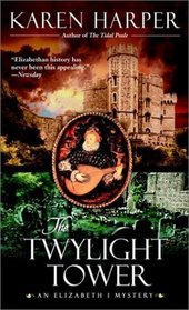 The Twylight Tower (Elizabeth I, Bk 3)