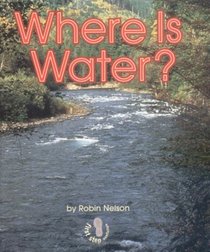 Where Is Water? (First Step Nonfiction)
