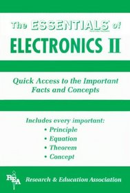 The Essentials of Electronics, No. 2: Quick Access to the Important Facts and Concepts (Essentials)
