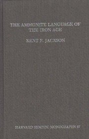 Ammonite Language of the Iron Age (Harvard Semitic Monographs)