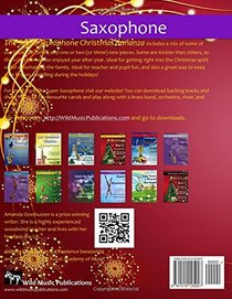 The Super Saxophone Christmas Bonanza: A merry selection of 19 original and traditional Christmas pieces for Saxophones. For beginners and improvers who like a challenge!
