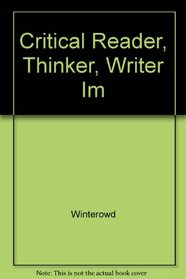 Critical Reader, Thinker, Writer IM