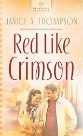Red Like Crimson (Pennsylvania Colors, Bk 1) (Heartsong Presents, No 754)