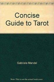 Concise Guide to Tarot