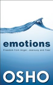 Emotions: Freedom from Anger, Jealousy and Fear