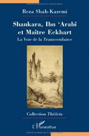 Shankara, Ibn 'Arabî et Maître Eckhart (French Edition)