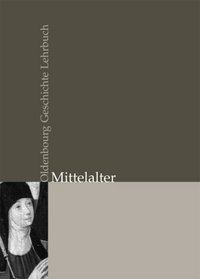 Oldenbourg Geschichte Lehrbuch: Mittelalter