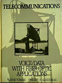 Telecommunications: Voice/Data With Fiber Optic Applications