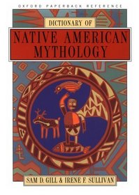 Dictionary of Native American Mythology (Oxford Paperback Reference)