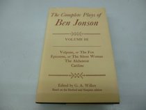 The Complete Plays of Ben Jonson: Volume 3 (v. 3)