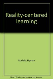 Reality-centered learning