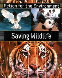 Saving Wildlife (Action for the Environment)