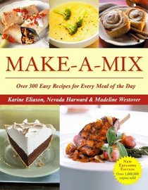 Make-a-mix: Over 300 Easy Recipes for Every Meal of the Day