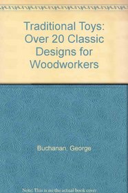 Traditional Toys: Over 20 Classic Designs for Woodworkers