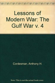 The Lessons Of Modern War, Volume Iv: The Gulf War