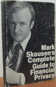 Mark Skousen's Complete Guide to Financial Privacy