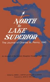 North to Lake Superior: Journal of Charles W. Penny 1840