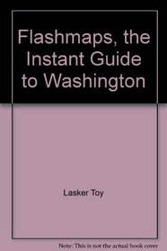 Flashmaps, the instant guide to Washington