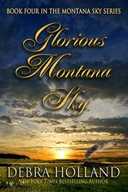 Glorious Montana Sky (The Montana Sky Series)