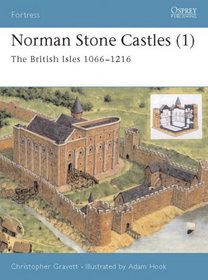 Fortress 13: Norman Stone Castles (1) The British Isles 1066-1216