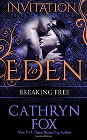 Breaking Free (Invitation to Eden)