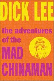 The Adventures of the Mad Chinaman