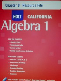 HOLT CALIFORNIA Algebra 1 Chapter 8: Resource File (HOLT CALIFORNIA Algebra 1)