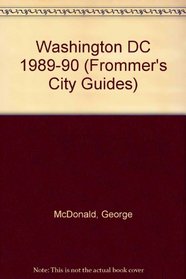 Washington DC 1989-90 (Frommer's City Guides)