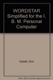 WordStar Simplified for the IBM Personal Computer
