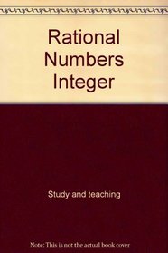 Rational Numbers Integer (Addison-Wesley Series in Mathematics)
