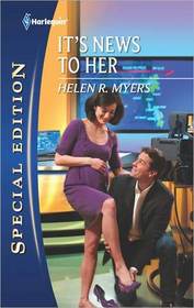 It's News to Her (Harlequin Special Edition, No 2130)