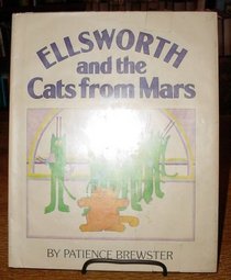 Ellsworth and the Cats from Mars: Story and Pictures