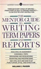 The Mentor Guide to Term Papers and Reports