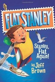 Stanley, Flat Again! (Flat Stanley, Bk 6)