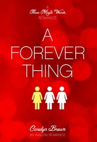 A Forever Thing (Three Magic Words, Bk 1)