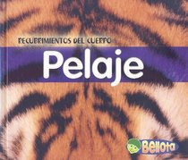 Pelaje (Recubrimientos Del Cuerpo/Body Coverings) (Spanish Edition)