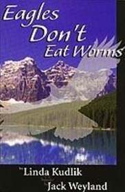 Eagles Don't Eat Worms