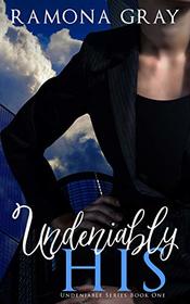 Undeniably His (Undeniable Series) (Volume 1)
