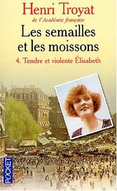 Les Semailles et les Moissons, Tome 4 (French Edition)