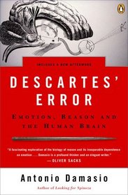 Descartes' Error : Emotion, Reason, and the Human Brain