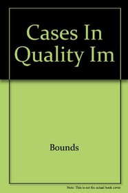 Cases in Quality Im