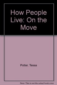 On the Move (How People Live)