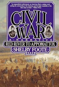 The Civil War: A Narrative, Vol. 3 Red River to Appomattox