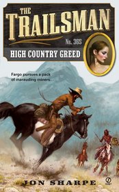 High Country Greed (Trailsman, Bk 365)